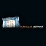 Richard Julian - Slow New York (CD, Album, Copy Prot.)