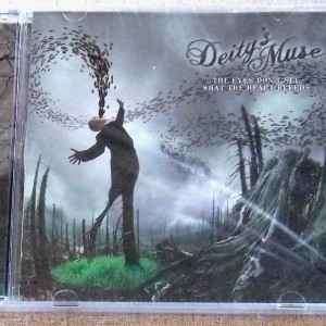 Deity's Muse - The Eyes Don't See What The Heart Bleeds (CD, Album)