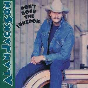 Alan Jackson (2) - Don't Rock The Jukebox (CD, Album)