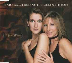 Barbra Streisand, Cline Dion - Tell Him (CD, Maxi)
