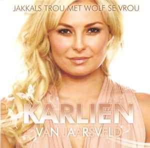 Karlien van Jaarsveld - Jakkals Trou Met Wolf Se Vrou (CD, Album)