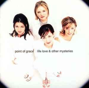 Point Of Grace - Life Love & Other Mysteries (CD, Album)
