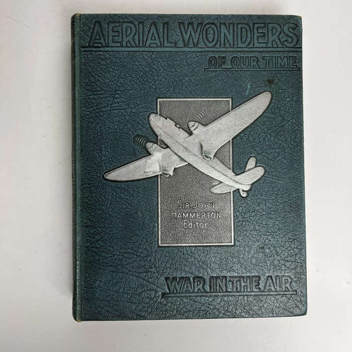 War in the Air: Aerial Wonders of Our Time by Sir John Hammerton (1935)