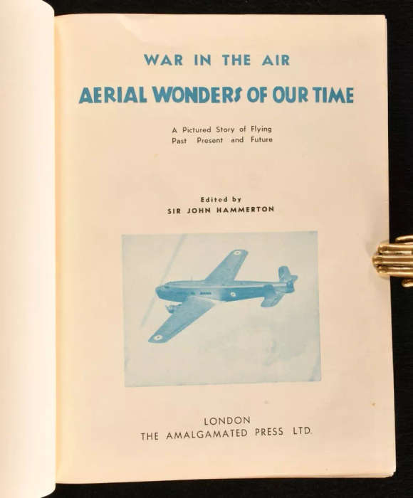 War in the Air: Aerial Wonders of Our Time by Sir John Hammerton (1935)