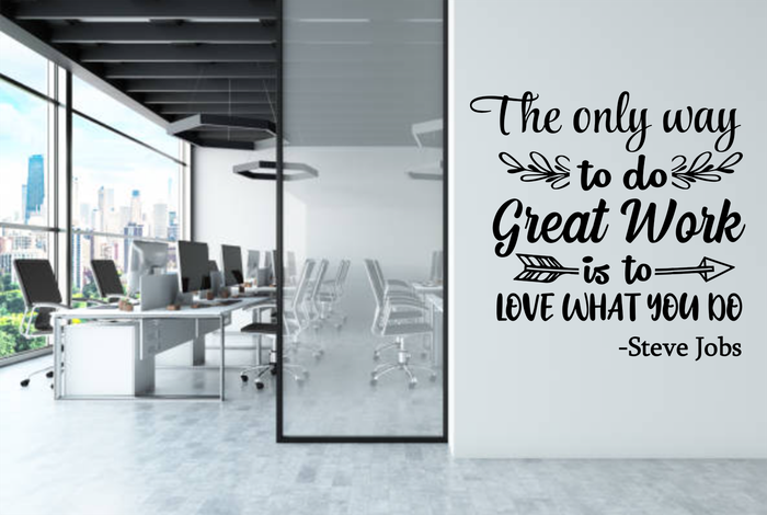 Office motivational quote decal - Love what you do