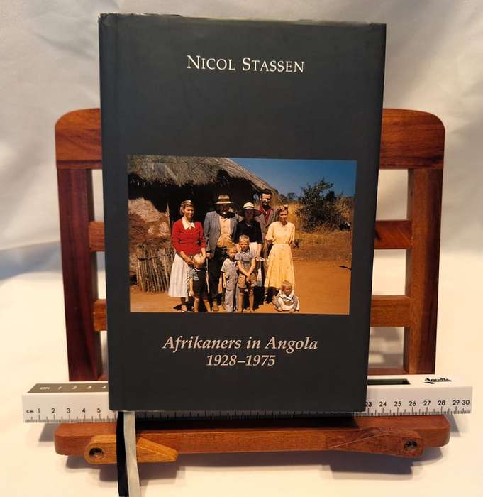 Afrikaners in Angola 1928 - 1975 by Nicol Stassen - Afrikaans Edition