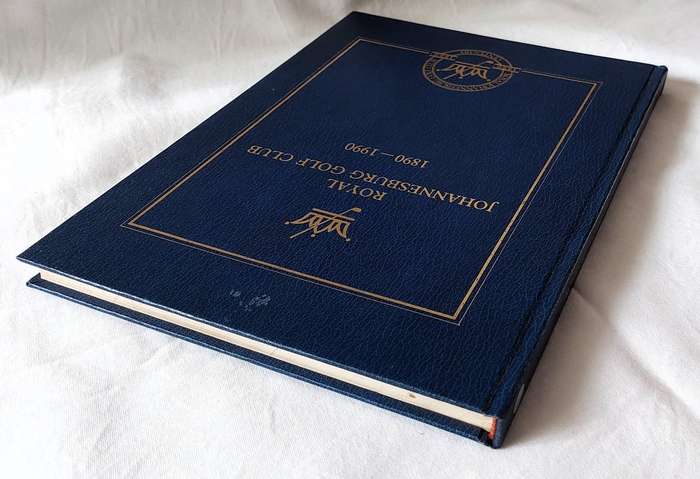 Royal Johannesburg Golf Club 1890 - 1990  Centenary - Hal Snow
