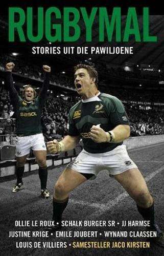 Rugbymal, stories uit die pawiljoene - Jaco Kirsten