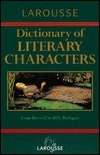 Larousse Dictionary of Literary Characters