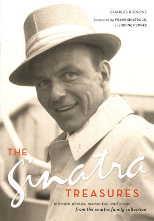 The Sinatra Treasures: Intimate Photos, Mementos, And Music From The Sinatra Family Collection