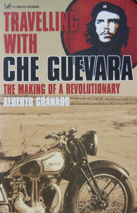 Travelling with Che Guevara: The Making of a Revolutionary