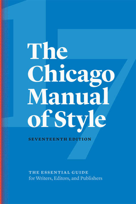 The Chicago Manual of Style, The Essential Guide for Writers, Editors, and Publishers