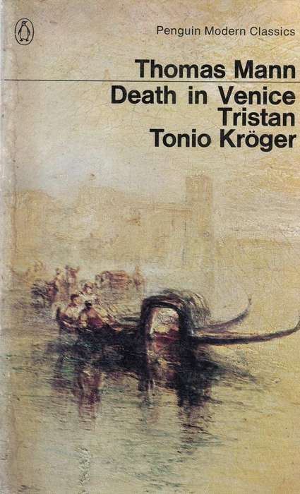 Death in Venice, Tristan, Tonio Kröger by Thomas Mann (Nobel Prize in Literature laureate)