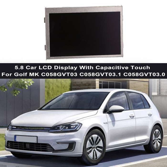 5.8inch Car Lcd Display for Golf Mk C058gvt03 C058gvt03.1 C058gvt03.0