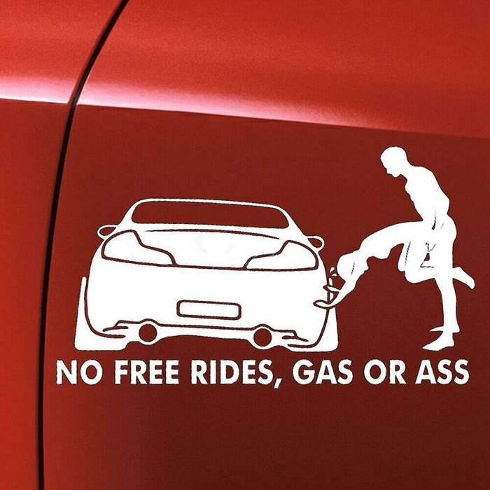 Funny No Free Rides Gas Or Ass Car Decor Sticker Vinyl Decal Accessories