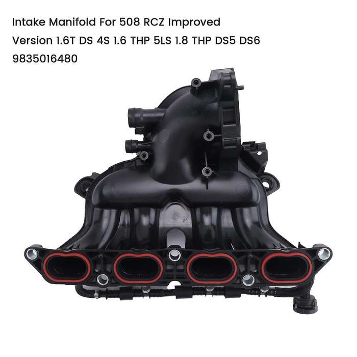 Intake Manifold for 508 RCZ Improved Version 1.6T 4S 1.6 THP 5LS 1.8 THP DS5 DS6 9835016480