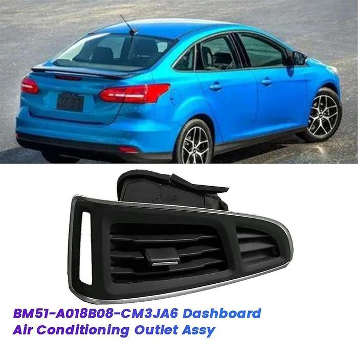 BM51-A018B08-CM3JA6 Dashboard Air Conditioning Outlet Assy for Focus 12-2015 LHD Center Console Air