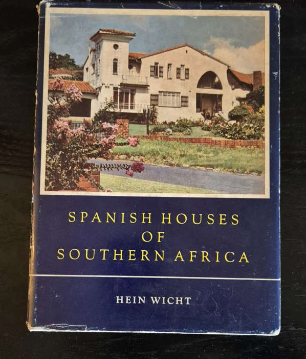 Spanish Houses of Southern Africa  HeinWicht