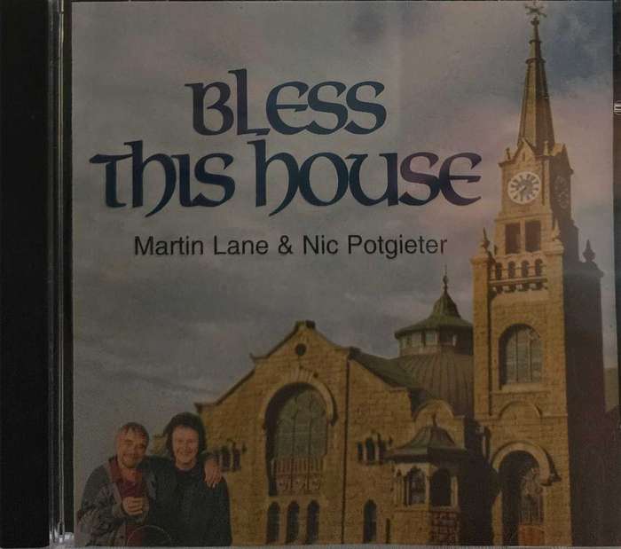Bless this house Martin Lane & Nic Potgieter (995)
