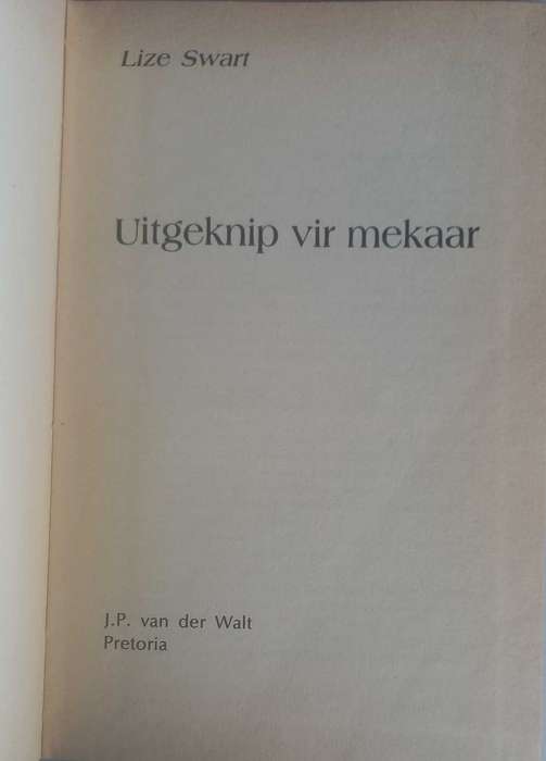 Uitgeknip vir mekaar deur Lize Swart