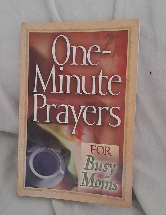 One minute Prayers for busy moms