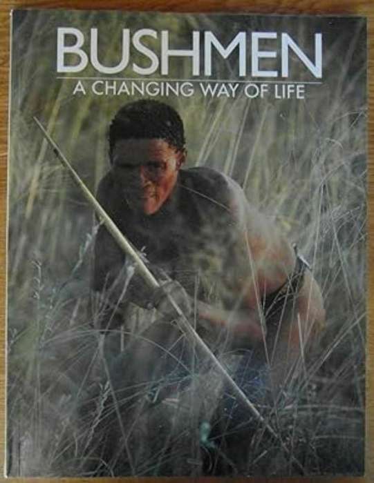 Anthony Bannister Bushmen: A changing way of life