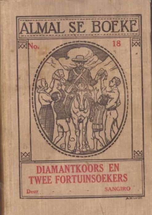 Afrikaans Almal Se Boeke No.18 Diamantkoors En Twee Fortuinsoekers Afrikaans