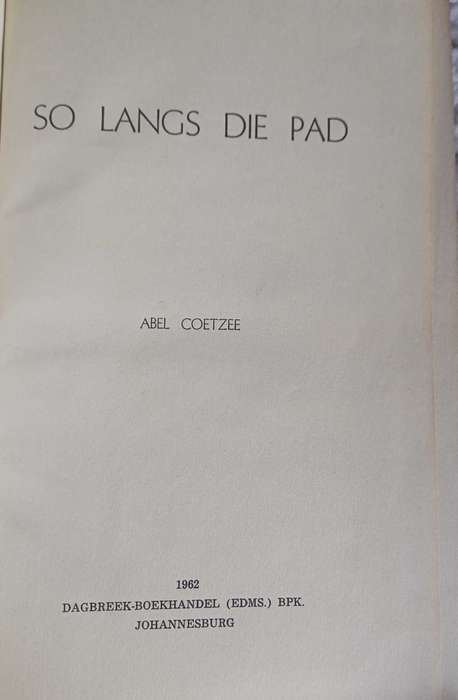 So langs die pad deur Abel Coetzee