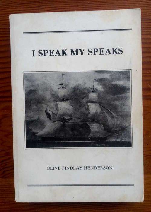 I Speak My Speaks by Olive Findlay Henderson