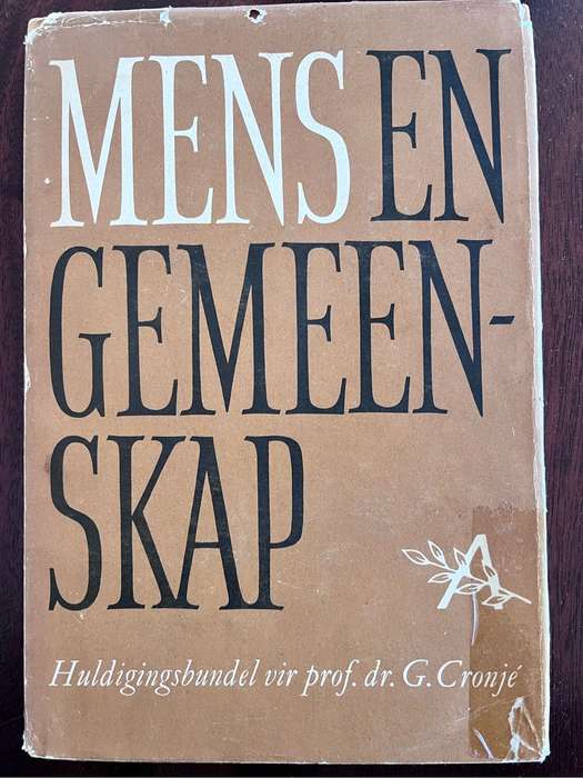 Mens en Gemeenskap - Huldigingsbundel vir prof. dr. G. Cronjé