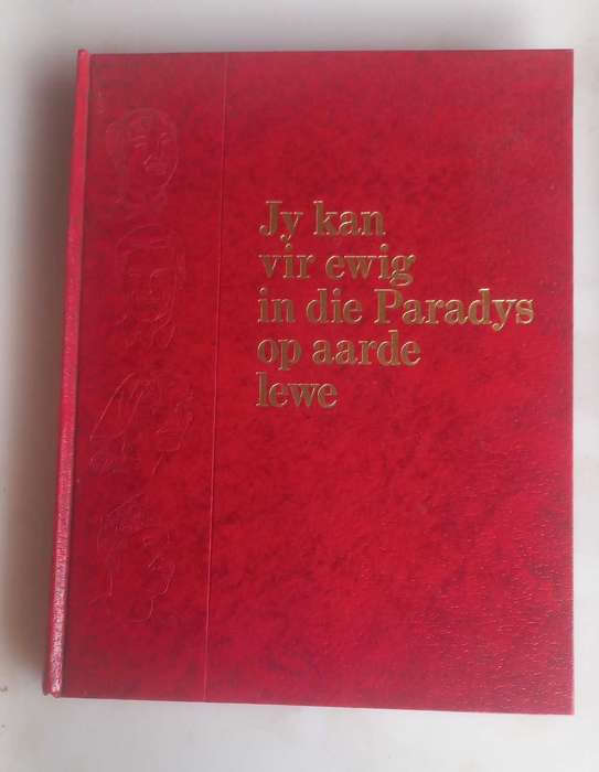 Jy kan vir ewig in die Paradys op aarde lewe
