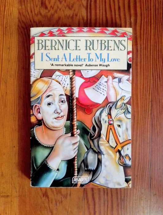 I Sent a Letter to My Love by Bernice Rubens