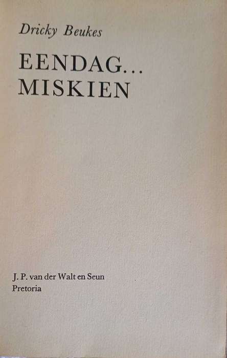 Eendag...miskien deur Dricky Beukes