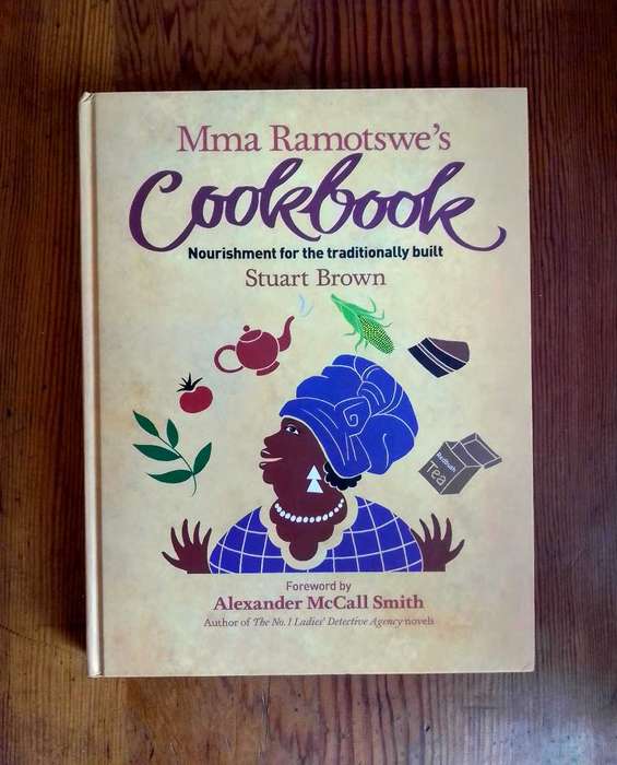 Mma Ramotswe's Cookbook by Stuart Brown