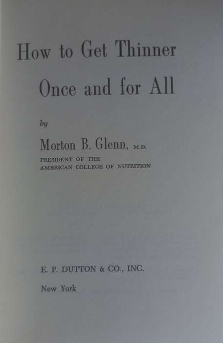 How to get thinner once and for all by Morton B Glenn