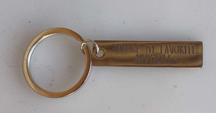 You're my favorite asshole keyring