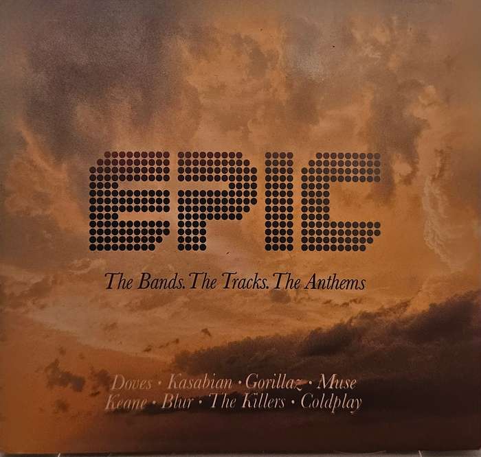 EPIC The Bands. The tracks. The Anthems