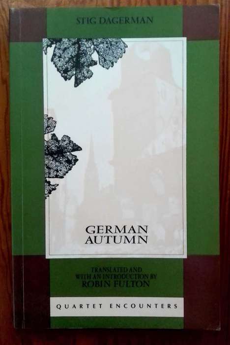 German Autumn by Stig Dagerman (Quartet Encounters)