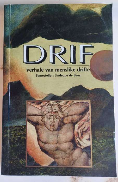 Drif - verhale van menslike drifte deur Lindeque de Beer