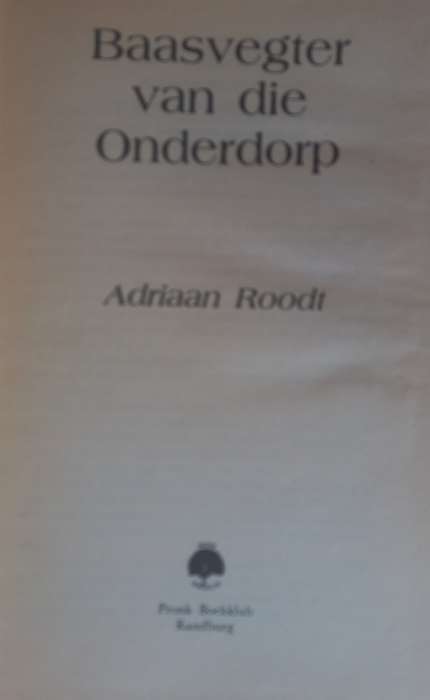 Baasvegter van die onderdorp deur Adriaan Roodt
