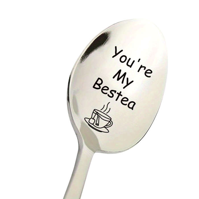 1pc Friendship Gift For Women Friends Gift You're My Spoon Engraved Stainless Steel Tea Love