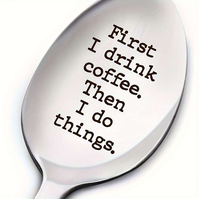 1pc Funny Coffee Lover Spoon Gifts For Women Men First I Drink Coffee Birthday Thanksgiving