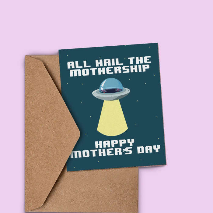 All Hail the Mothership Mother's Day Card