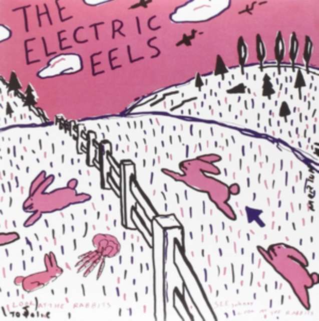Electric Eels - Spin Age Blasters / Bunnies (7 inch Single)