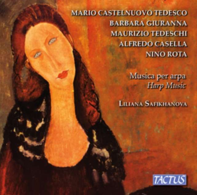 Liliana Safikhanova - Luigi Maurizio Tedeschi / Mario Castelnuovo-Tedesco / Nino Rota / Alfredo C...
