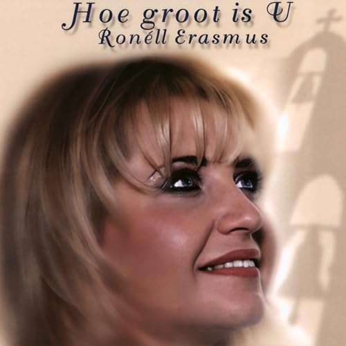 Ronell Erasmus - Hoe Groot Is U (Music CD)
