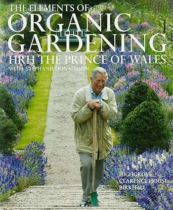 The Elements of Organic Gardening (King Charles III)
