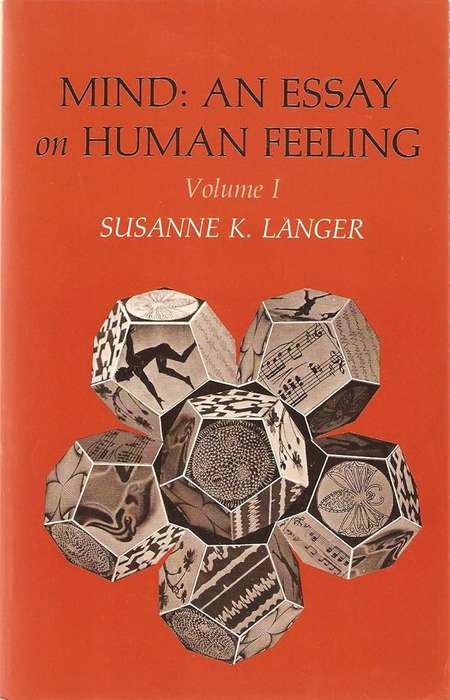 Mind: An Essay on Human Feeling, Volume One (Susanne Langer)