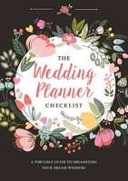 Wedding Planner Checklist - A Portable Guide to Organizing Your Dream Wedding (Organizer)