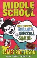 Middle School: How I Survived Bullies, Broccoli, and Snake Hill - (Middle School 4) (Paperback)